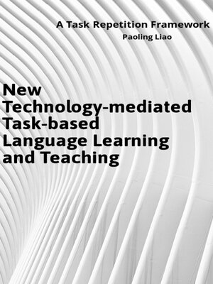 cover image of New Technology-mediated Task-based Language Learning and Teaching